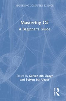 Mastering C# A Beginner’s Guide (Mastering Computer Science)
