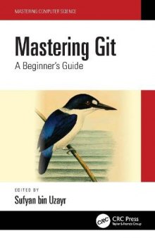 Mastering Git: A Beginner's Guide (Mastering Computer Science)