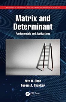 Matrix and Determinant: Fundamentals and Applications (Mathematical Engineering, Manufacturing, and Management Sciences)