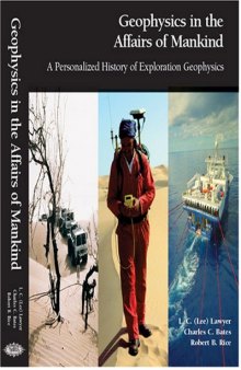 Geophysics in the Affairs of Mankind: A Personalized History of Exploration Geophysics