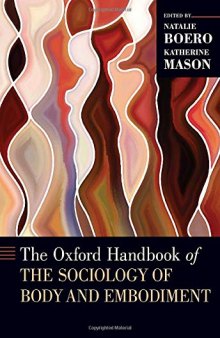 The Oxford Handbook of the Sociology of Body and Embodiment (OXFORD HANDBOOKS SERIES)