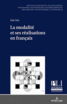 La modalité et ses réalisations en français (Potsdam Linguistic Investigations) (French Edition)