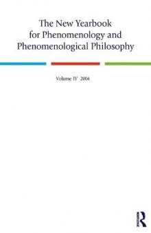 The New Yearbook for Phenomenology and Phenomenological Philosophy: Volume IV 2004