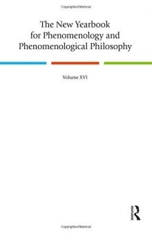 The New Yearbook for Phenomenology and Phenomenological Philosophy: Volume 16