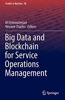 Big Data and Blockchain for Service Operations Management (Studies in Big Data, 98)