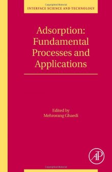 Adsorption: Fundamental Processes and Applications (Volume 33) (Interface Science and Technology, Volume 33)