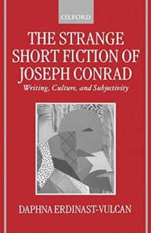 The Strange Short Fiction of Joseph Conrad - Writing, Culture, and Subjectivity