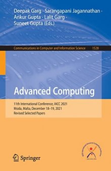 Advanced Computing: 11th International Conference, IACC 2021, Msida, Malta, December 18–19, 2021, Revised Selected Papers (Communications in Computer and Information Science, 1528)