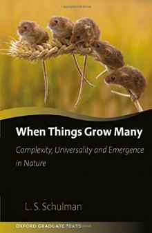 When Things Grow Many: Complexity, Universality and Emergence in Nature (Oxford Graduate Texts)