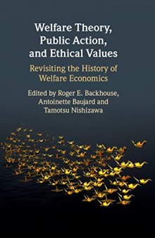 Welfare Theory, Public Action, and Ethical Values: Revisiting the History of Welfare Economics