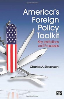 America′s Foreign Policy Toolkit: Key Institutions and Processes