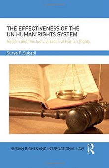The Effectiveness of the UN Human Rights System: Reform and the Judicialisation of Human Rights