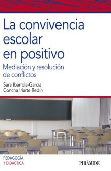 La convivencia escolar en positivo: Mediación y resolución de conflictos