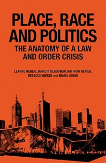 Place, Race and Politics: The Anatomy of a Law and Order Crisis