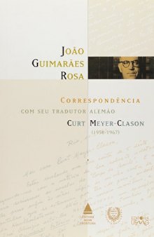 João Guimarães Rosa: Correspondência com seu tradutor alemão Curt Meyer-Clason