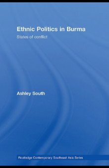 Ethnic Politics in Burma: States of Conflict