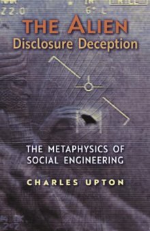 The Alien Disclosure Deception: The Metaphysics of Social Engineering