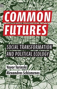 Common Futures: Social Transformation and Political Ecology