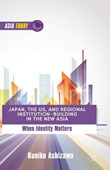 Japan, the US, and Regional Institution-Building in the New Asia: When Identity Matters