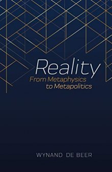 Reality: From Metaphysics to Metapolitics