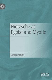 Nietzsche as Egoist and Mystic