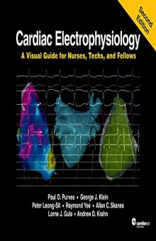 Cardiac Electrophysiology: A Visual Guide for Nurses, Techs, and Fellows, 2nd Edition