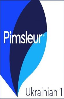 Pimsleur Ukrainian Level 1: Learn to Speak and Understand Ukrainian with Pimsleur Language Programs