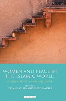 Women and Peace in the Islamic World: Gender, Agency and Influence
