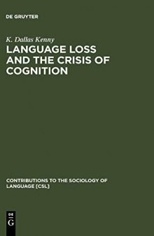 Language Loss and the Crisis of Cognition: Between Socio- and Psycholinguistics