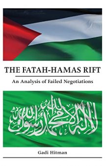 The Fatah-Hamas Rift: An Analysis of Failed Negotiations