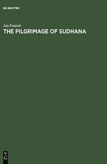 The Pilgrimage of Sudhana: A Study of Gandavyuha Illustrations in China, Japan and Java