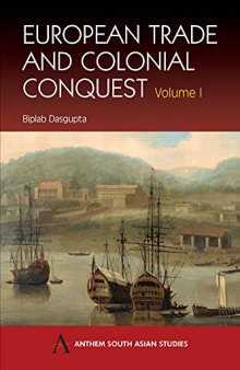 European Trade and Colonial Conquest: Volume 1