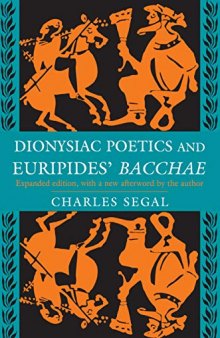 Dionysiac Poetics and Euripides' Bacchae, Expanded Edition