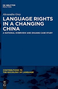 Language Rights in a Changing China: A National Overview and Zhuang Case Study