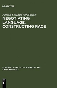 Negotiating Language, Constructing Race: Disciplining Difference in Singapore