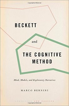 Beckett and the Cognitive Method: Mind, Models, and Exploratory Narratives