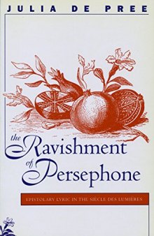 The Ravishment of Persephone: Epistolary Lyric in the Siecle des Lumieres