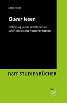 Queer lesen. Anleitung zu Lektüren jenseits eines normierten Textverständnisses