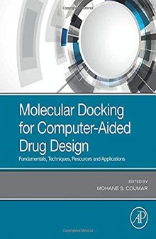 Molecular Docking for Computer-Aided Drug Design: Fundamentals, Techniques, Resources and Applications