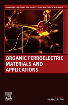 Organic Ferroelectric Materials and Applications (Woodhead Publishing Series in Electronic and Optical Materials)