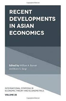 Recent Developments in Asian Economics (International Symposia in Economic Theory and Econometrics)
