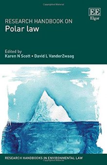 Research Handbook on Polar Law (Research Handbooks in Environmental Law series)