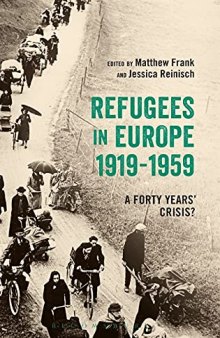 Refugees In Europe, 1919-1959: A Forty Years' Crisis?