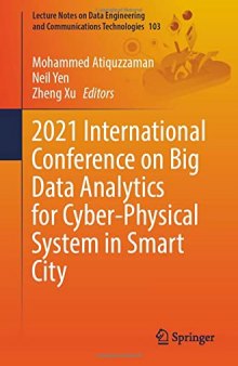 2021 International Conference on Big Data Analytics for Cyber-Physical System in Smart City: Volume 2 (Lecture Notes on Data Engineering and Communications Technologies, 103)