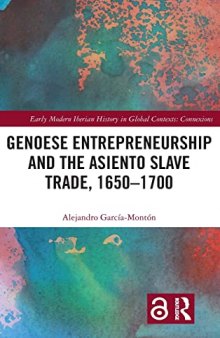 Genoese Entrepreneurship and the Asiento Slave Trade, 1650–1700