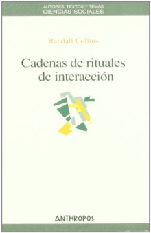 CADENAS DE RITUALES DE INTERACCION (Spanish Edition)
