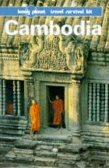 Cambodia: A Lonely Planet Travel Survival Kit