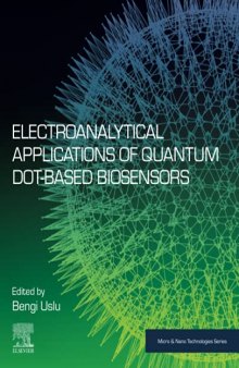 Electroanalytical Applications of Quantum Dot-Based Biosensors (Micro and Nano Technologies)