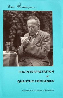 The Interpretation of Quantum Mechanics: Dublin Seminars (1949-1955) and Other Unpublished Essays