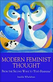 Modern Feminist Thought: From the Second Wave to 'Post-Feminism'